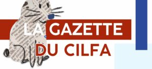 Read more about the article La gazette du CILFA est née ! 📰